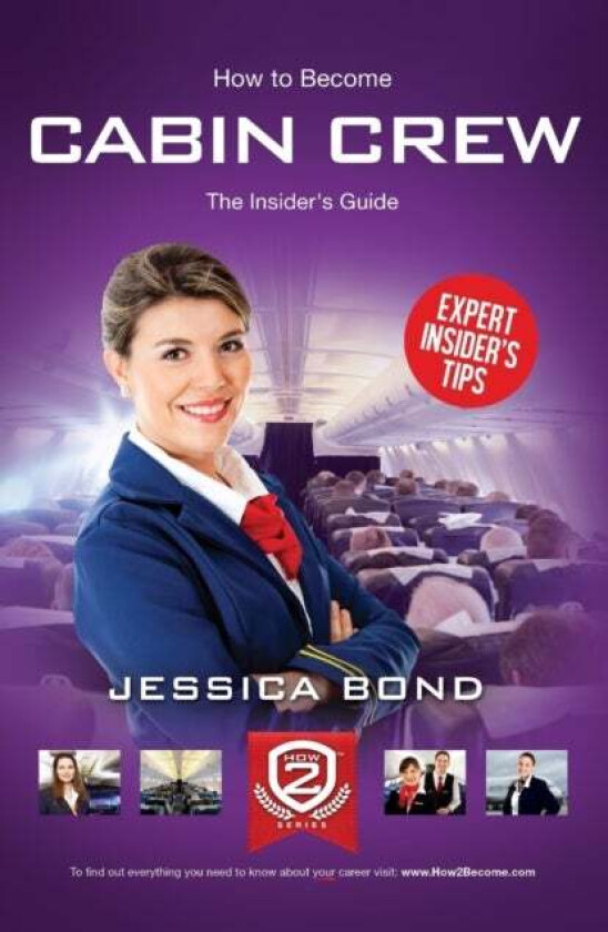 How to Become Cabin Crew: The Insider's Guide av Jessica Bond