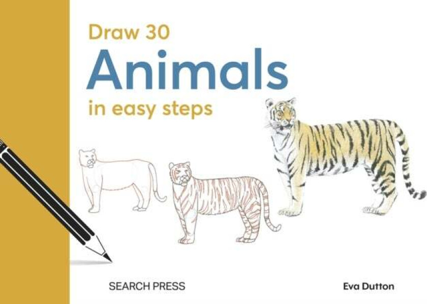 Draw 30: Animals av Eva Dutton, Polly Pinder, Susie Hodge, Jonathan Newey