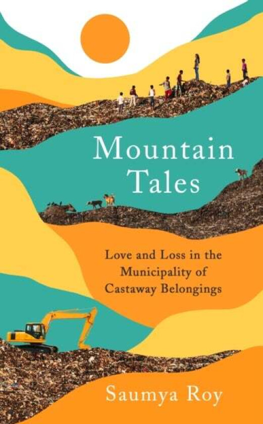 Mountain Tales av Saumya Roy