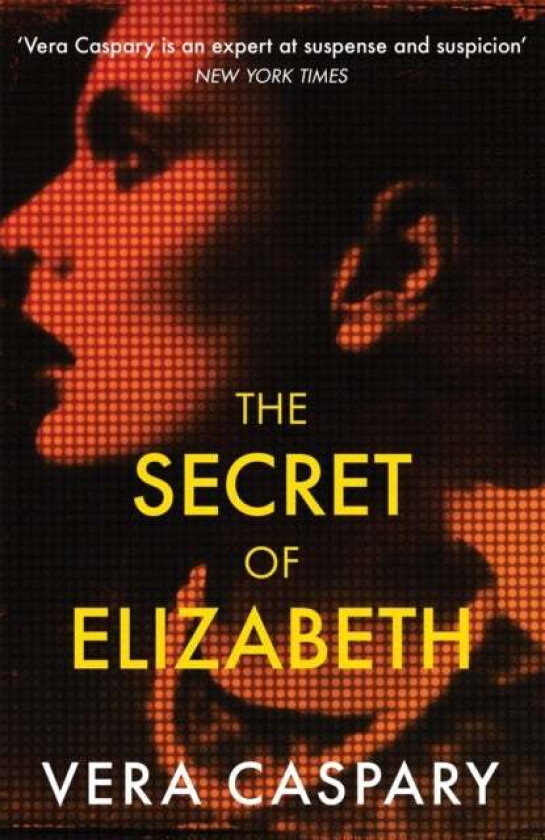 The Secret of Elizabeth av Vera Caspary