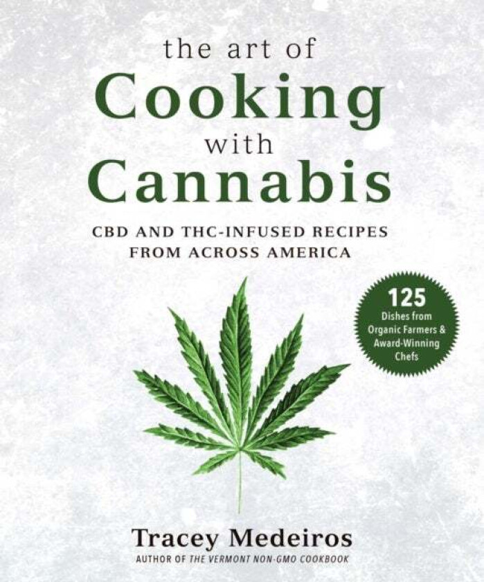 The Art of Cooking with Cannabis av Tracey Medeiros