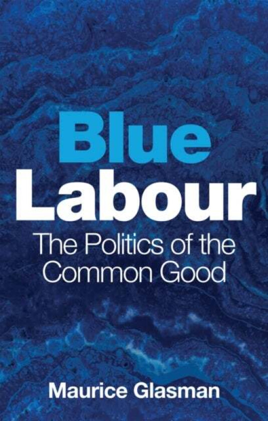 Blue Labour av Maurice Glasman