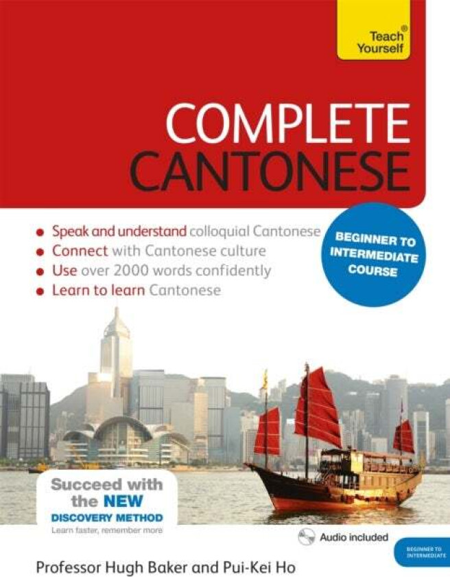 Complete Cantonese Beginner to Intermediate Course av Hugh Baker, Ho Pui-Kei