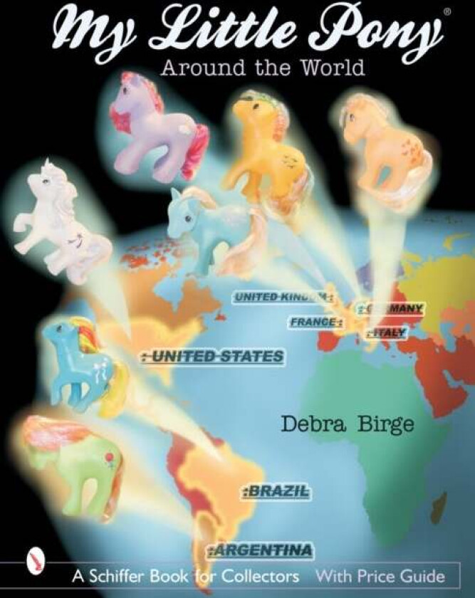 My Little Pony (R) Around the World av Debra Birge