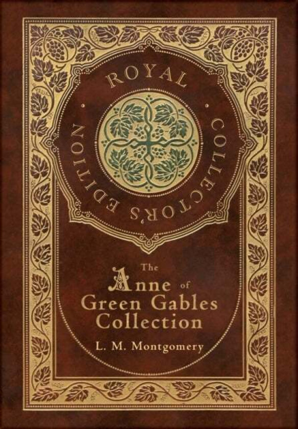 The Anne of Green Gables Collection (Royal Collector's Edition) (Case Laminate Hardcover with Jacket av L M Montgomery