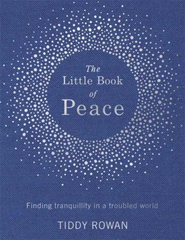 The Little Book of Peace av Tiddy Rowan