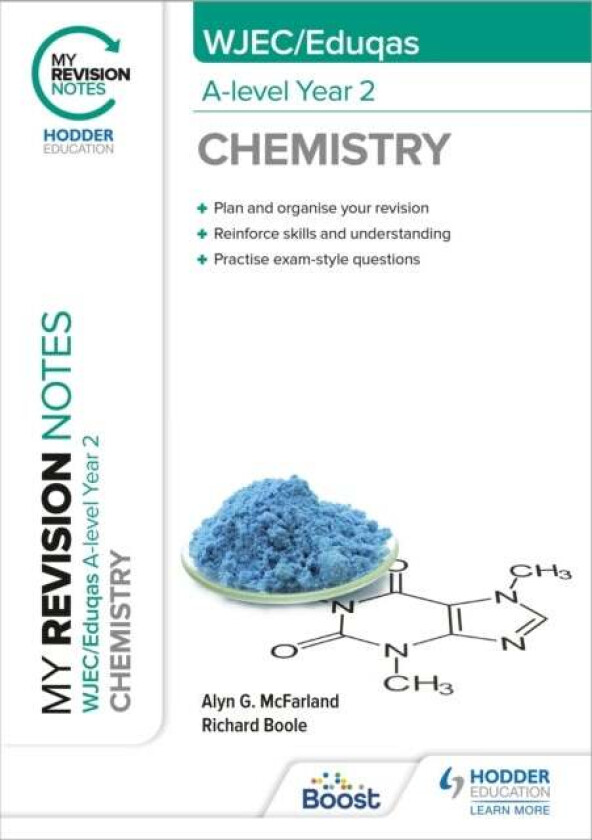 My Revision Notes: WJEC/Eduqas A-Level Year 2 Chemistry av Richard Boole, Alyn G. McFarland