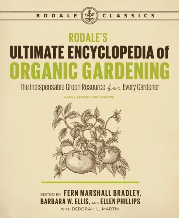 Rodale's Ultimate Encyclopedia of Organic Gardening av Deborah L. Martin, Fern Marshall Bradley