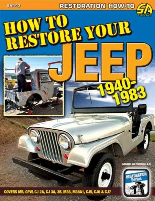 How to Restore Your Jeep 1941-1986 av Mark Altschuler