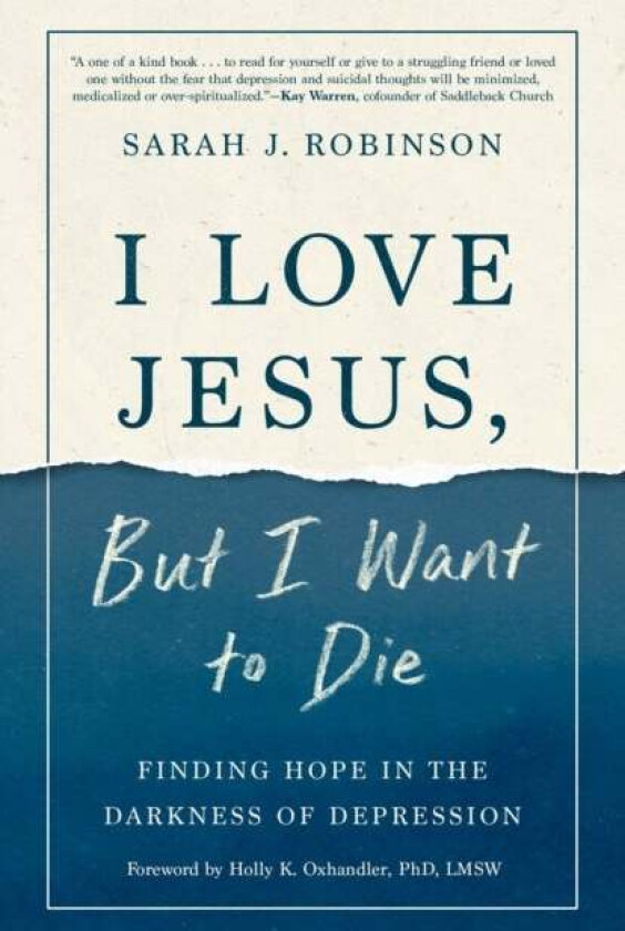 I Love Jesus, But I Want to Die av Sarah J Robinson