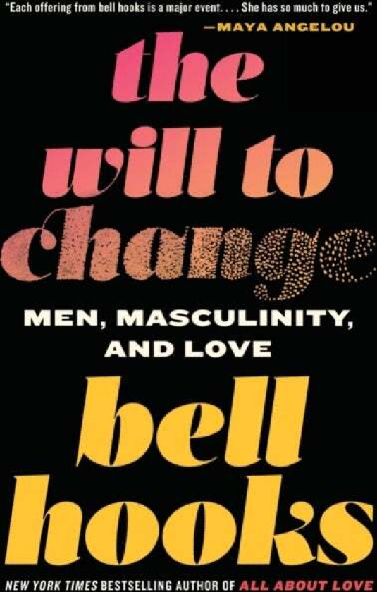 The Will to Change av Bell Hooks