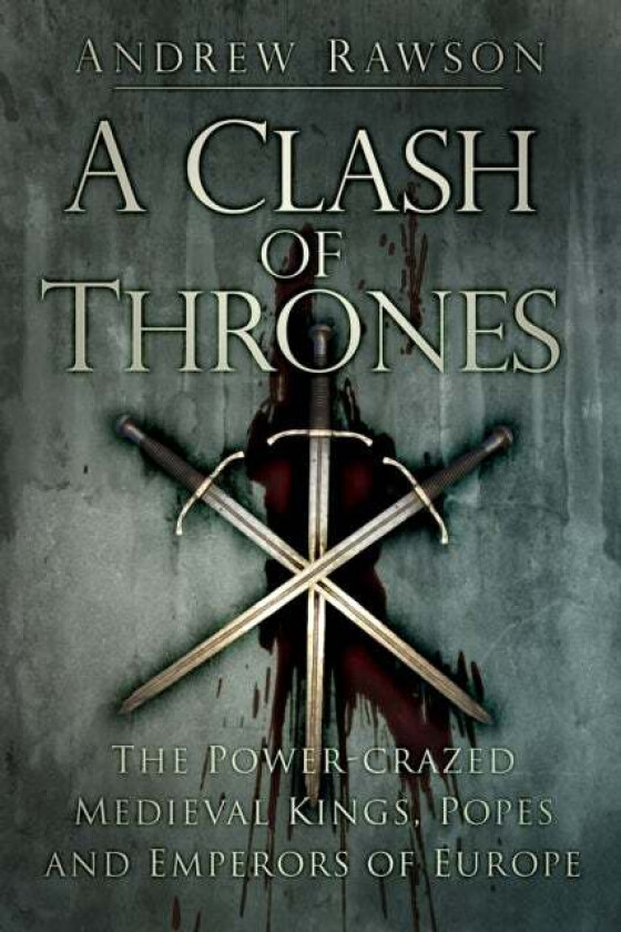 A Clash of Thrones av Andrew Rawson