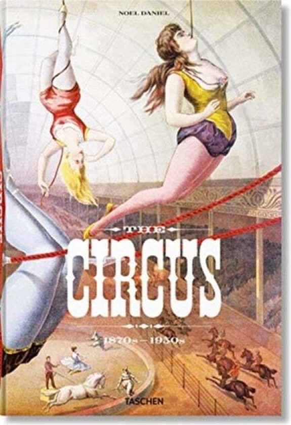 The Circus. 1870s¿1950s av Linda Granfield