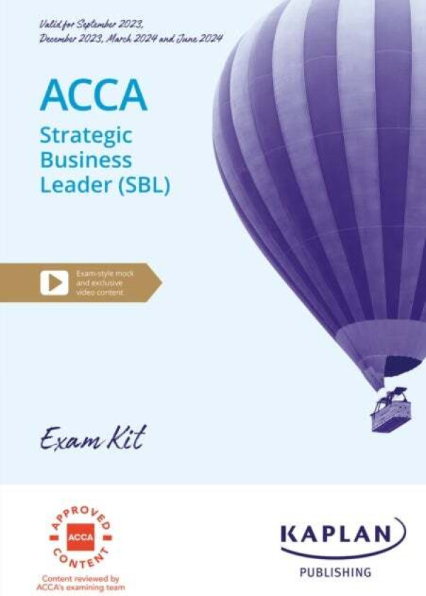 STRATEGIC BUSINESS LEADER - EXAM KIT av KAPLAN