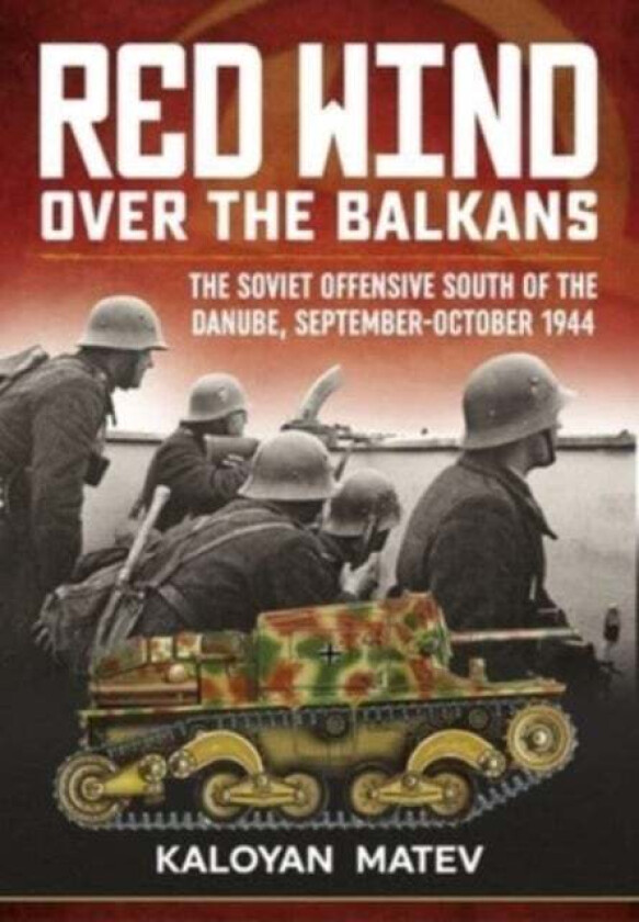 Red Wind Over the Balkans av Kaloyan Matev