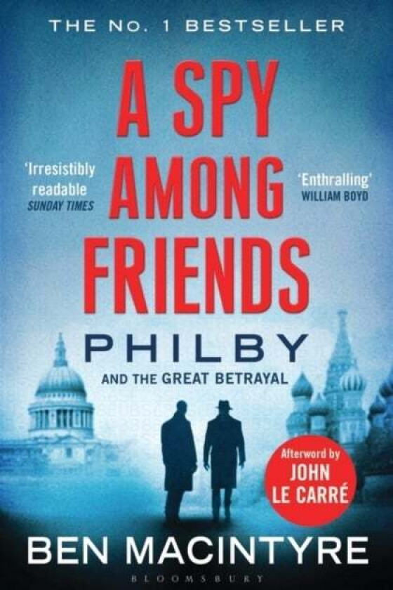 A Spy Among Friends av Ben Macintyre