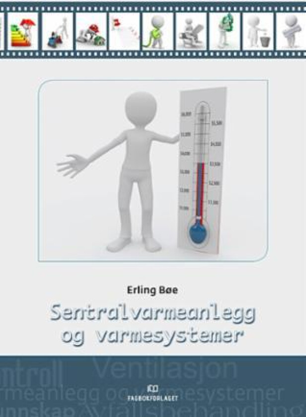 Sentralvarmeanlegg og varmesystemer av Erling Bøe