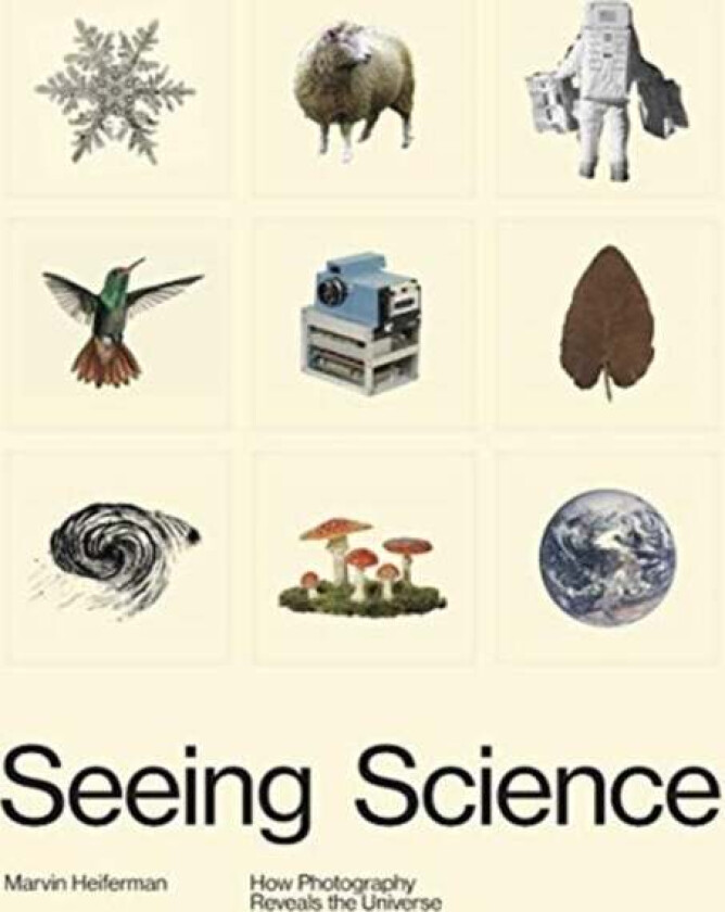 Seeing Science av Marvin Heiferman