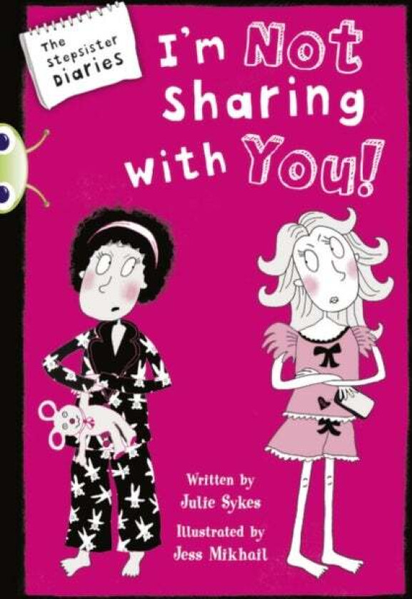 Bug Club Independent Fiction Year 5 Blue A The Stepsister Diaries: Im Not Sharing With You av Julie Sykes