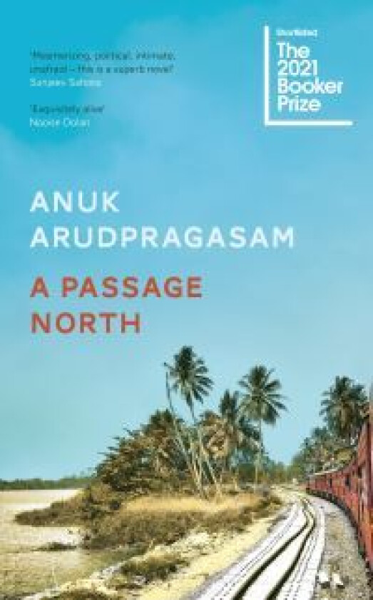 A Passage North av Anuk Arudpragasam