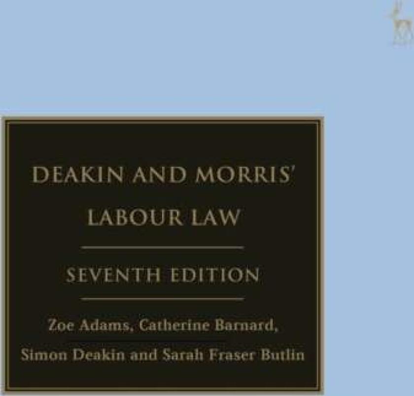 Deakin and Morris¿ Labour Law av Dr Zoe (University of Cambridge UK) Adams, Barna