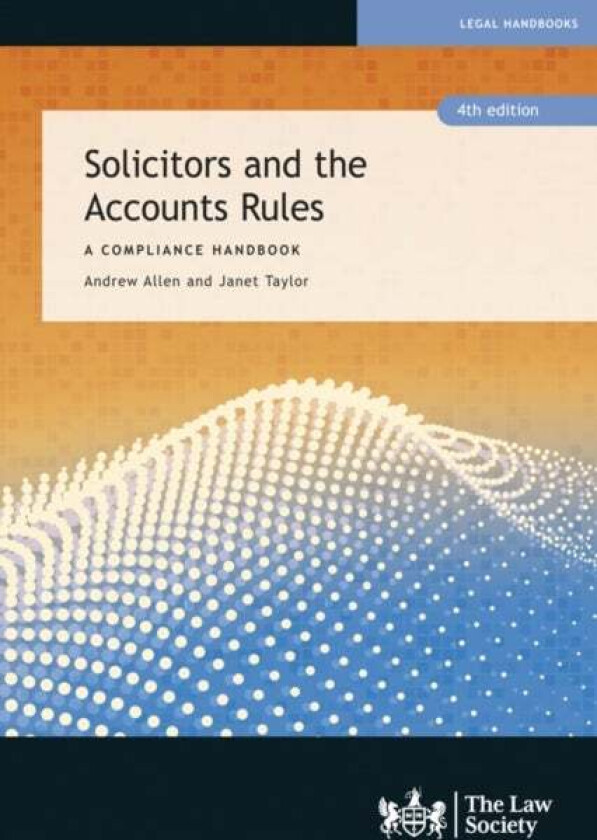 Solicitors and the Accounts Rules av Peter Camp