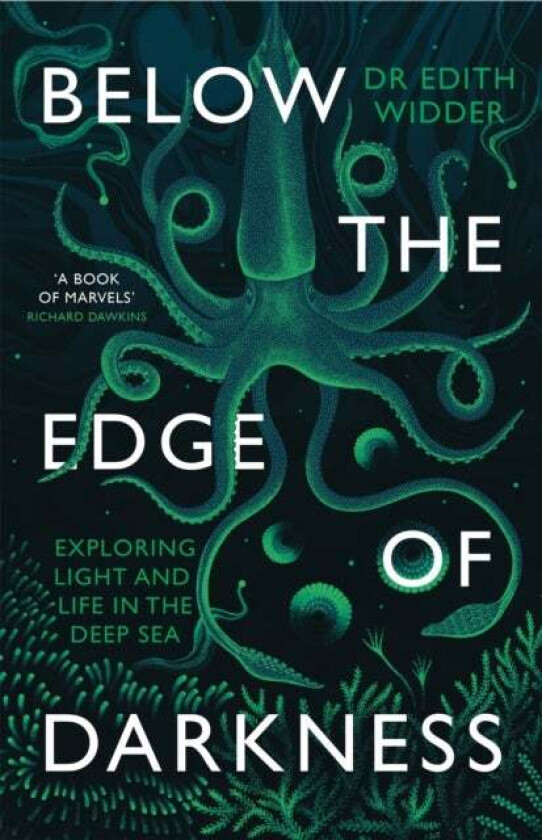 Below the Edge of Darkness av Edith Widder