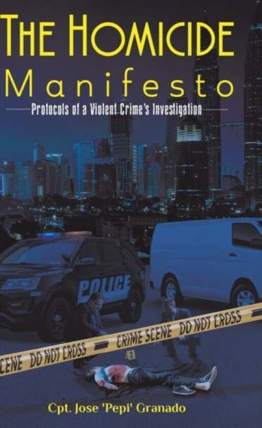 The Homicide Manifesto av Cpt Jose 'pepi' Granado
