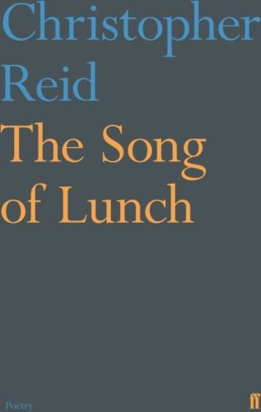 The Song of Lunch av Christopher Reid