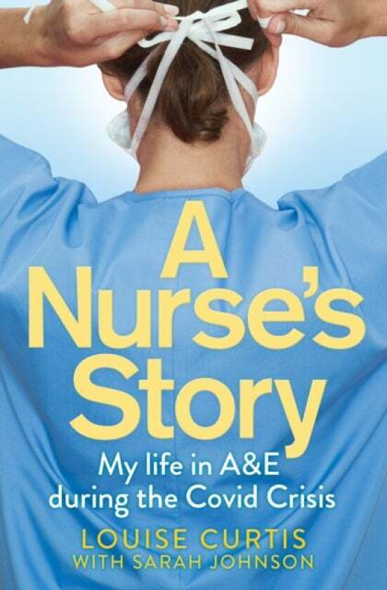 A Nurse's Story av Louise Curtis