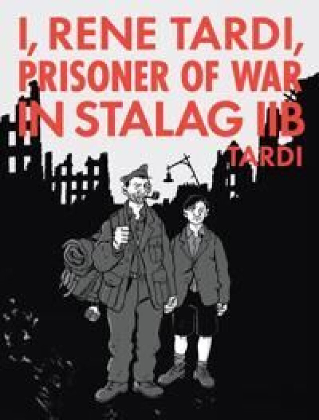 I, Rene Tardi, Prisoner Of War In Stalag Iib Vol. 2 av Jacques Tardi