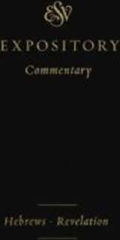 ESV Expository Commentary