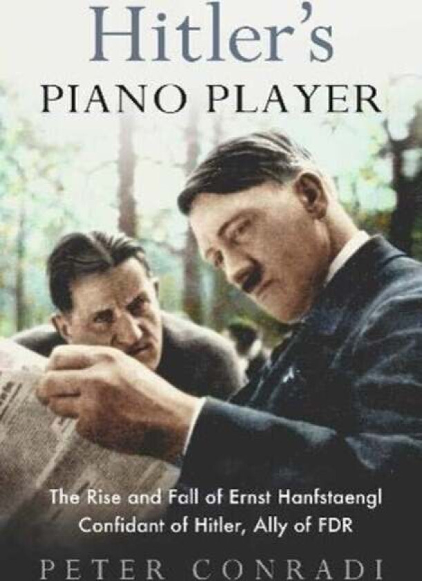 Hitler's Piano Player av Peter Conradi
