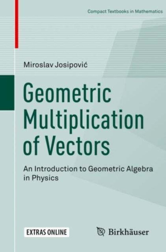 Geometric Multiplication of Vectors av Miroslav Josipovic