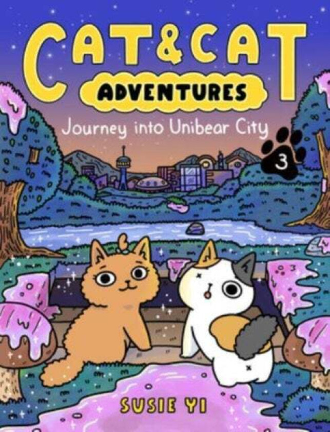Cat & Cat Adventures: Journey into Unibear City av Susie Yi