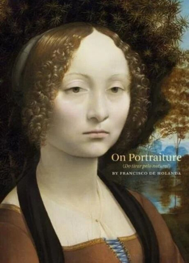 On Portraiture av Francisco De Holanda