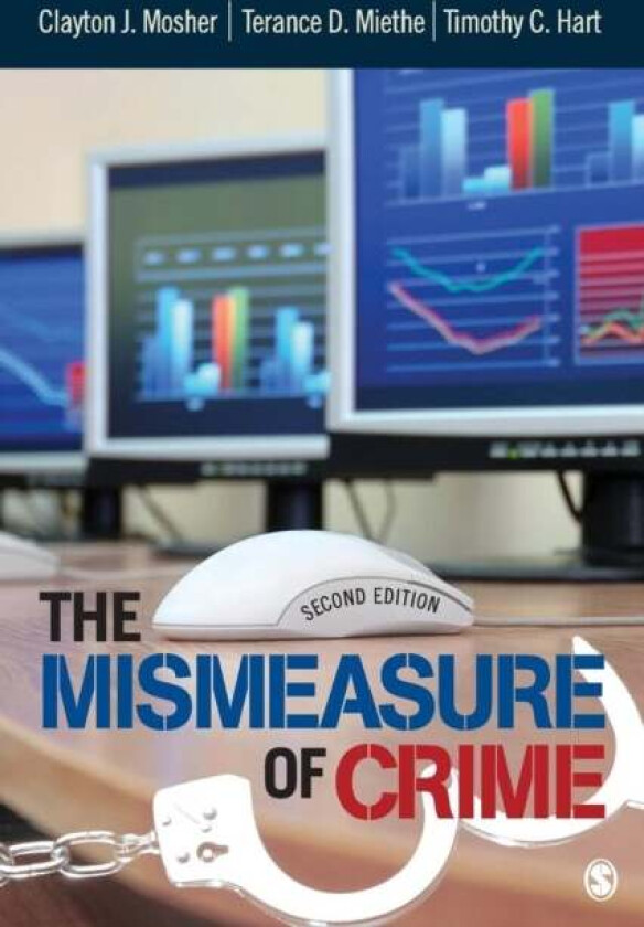The Mismeasure of Crime av Clayton Mosher, Terance D. Miethe, Timothy Christopher Hart