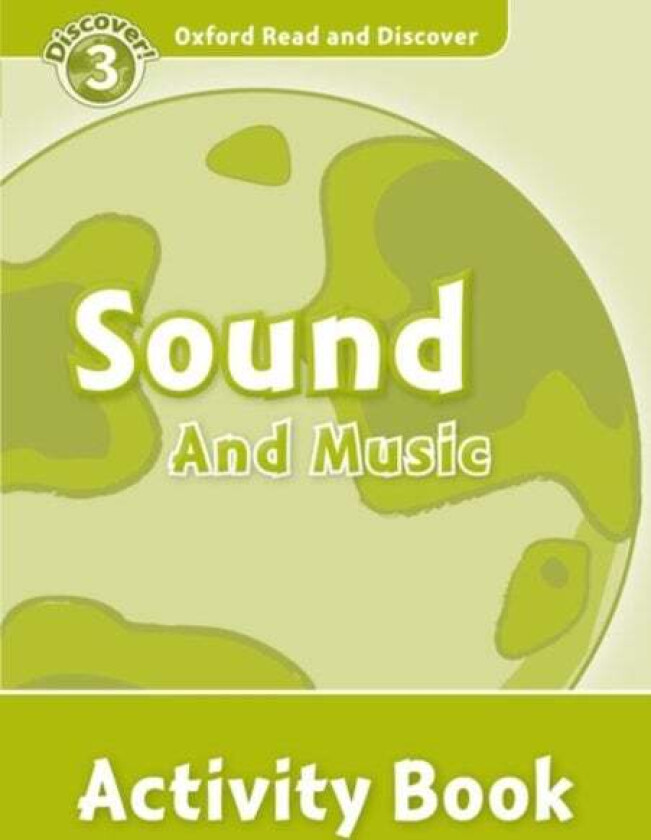 Oxford Read and Discover: Level 3: Sound and Music Activity Book