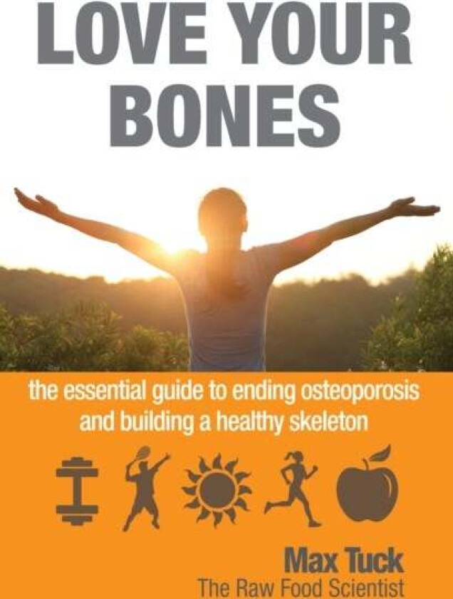Love Your Bones av Max Tuck