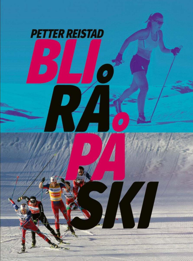Bli rå på ski av Petter Reistad
