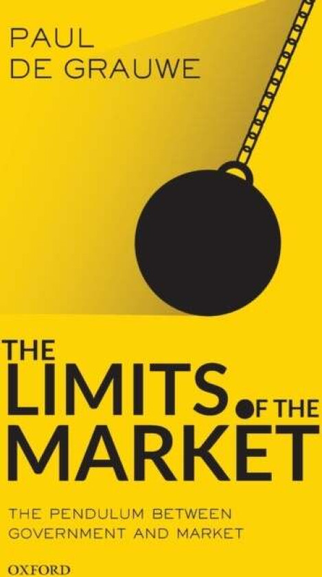 The Limits of the Market av Paul (Professor London School of Economics) De Grauwe