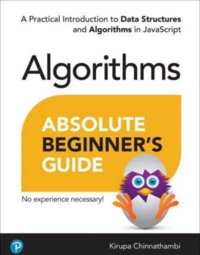 Absolute Beginner's Guide to Algorithms av Kirupa Chinnathambi
