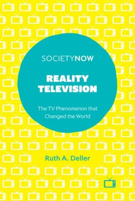 Reality Television av Ruth A. (Sheffield Hallam University UK) Deller