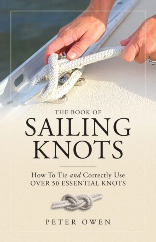 The Book of Sailing Knots av Peter Owen