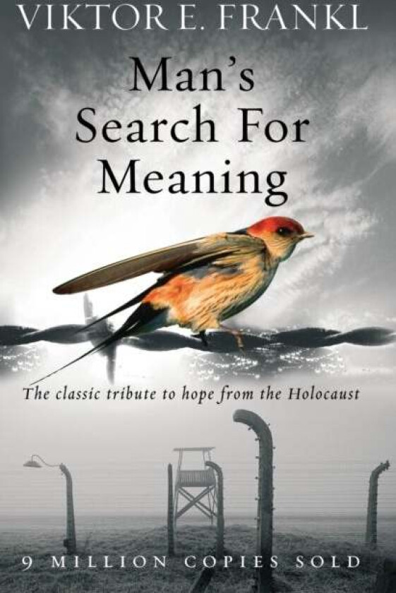 Man's Search For Meaning av Viktor E Frankl