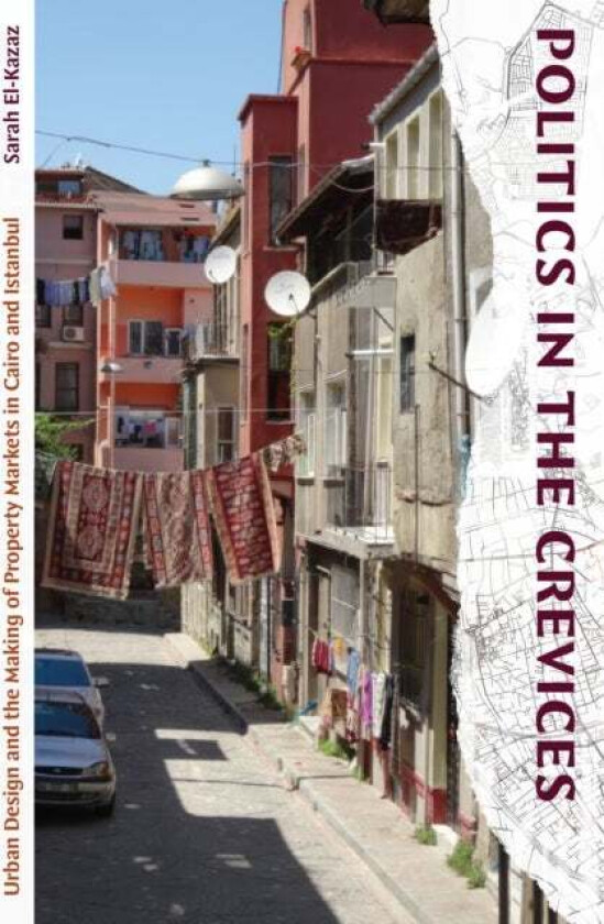 Politics in the Crevices av Sarah El-Kazaz