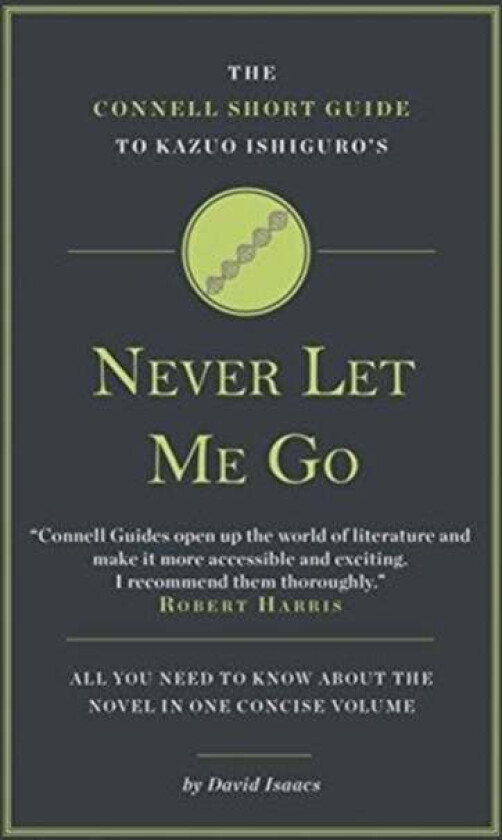 The Connell Short Guide To Kazuo Ishiguro's Never Let Me Go av David Isaacs