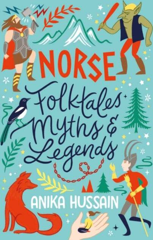 Norse Folktales, Myths and Legends av Anika Hussain