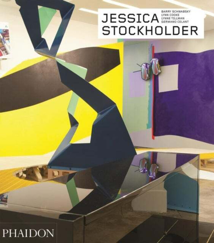 Jessica Stockholder av Germano Celant, Barry Schwabsky, Lynne Cooke