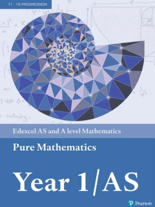 Pearson Edexcel AS and A level Mathematics Pure Mathematics Year 1/AS Textbook + e-book av Greg Attwood, Jack Barraclough, Ian Bettison, Alistair Macp